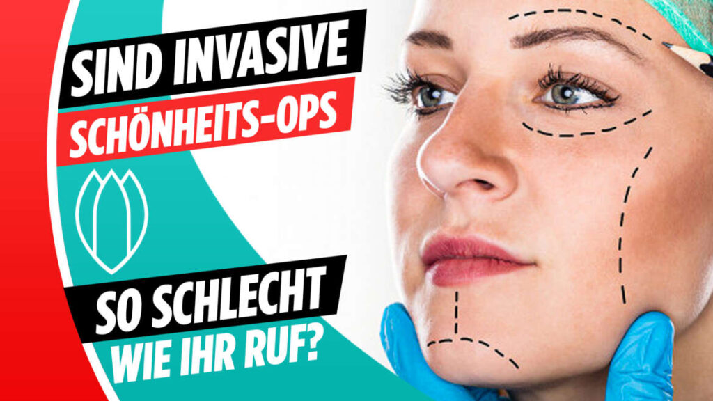 DIE INVASIVE SCHÖNHEITS-OP